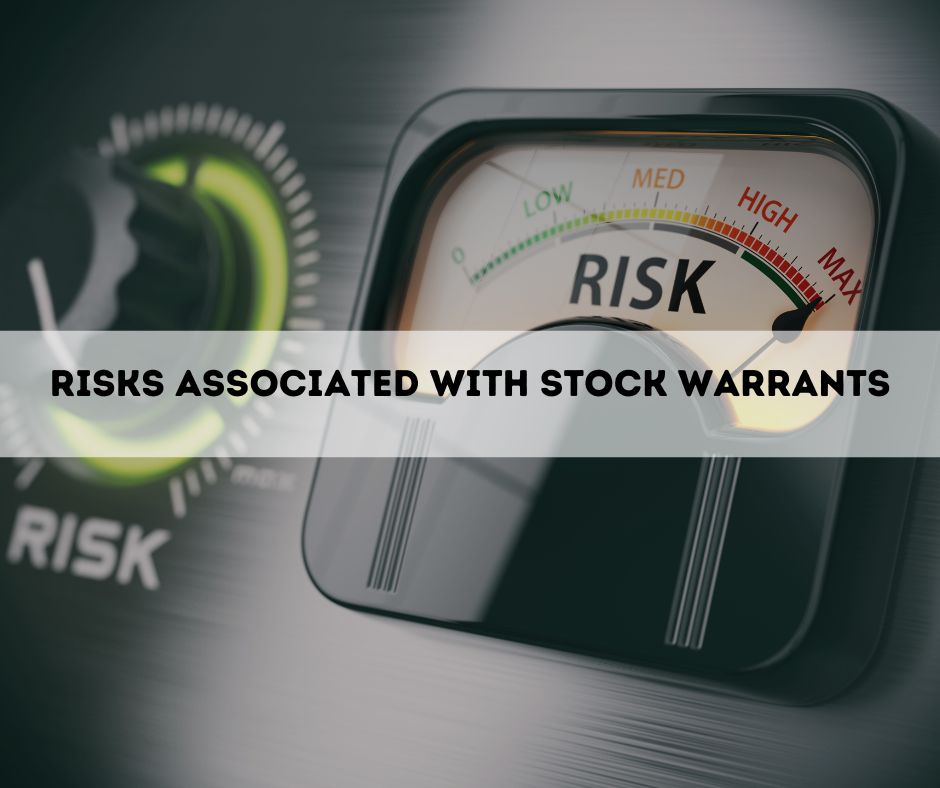 Risks Associated with Stock Warrants