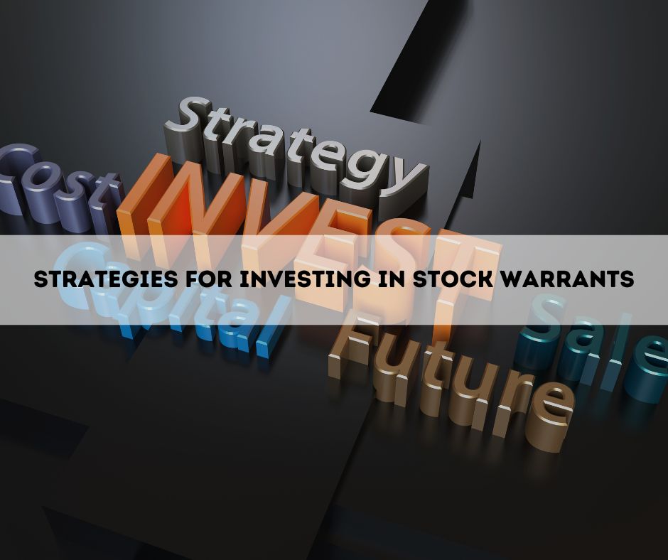 Strategies for Investing in Stock Warrants